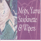 Mops,Yarns Stockinette & Wipers