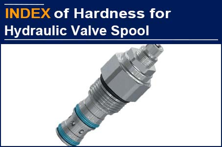 The Valve Spool With Hardness of 65HRC Can Not Be Made in 30 Factories, But AAK Hydraulic Valve Has 