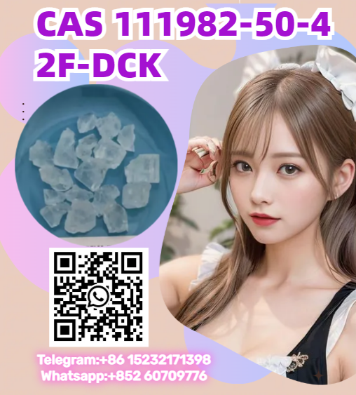 safe delivery	CAS 111982-50-4 2F-DCK