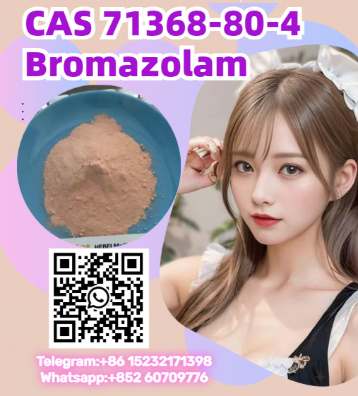 best service CAS 71368-80-4 Bromazolam