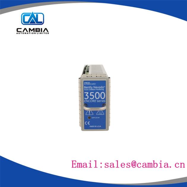 Bently Nevada	3500/25-01-04-01	Email: sales@cambia.cn