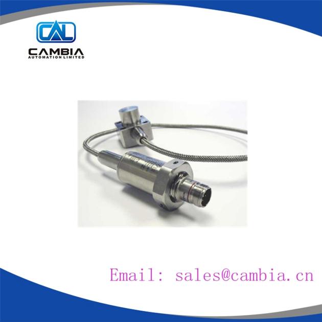 Bently nevada 330730-040-01-05	Email: sales@cambia.cn