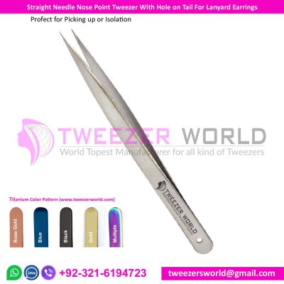  Straight Needle Nose Point Tweezer With Hole on Tail For Lanyard Earr