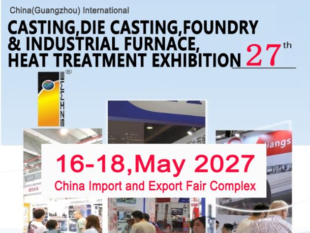 The 27th China(Guangzhou) Int'l Die casting Foundry & Industrial Furnace Exhibition