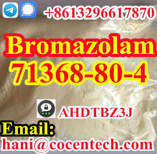 Sell best quality Bromazolam CAS 71368-80-4 low price sample Telegram/Signal:+86 13296617870
