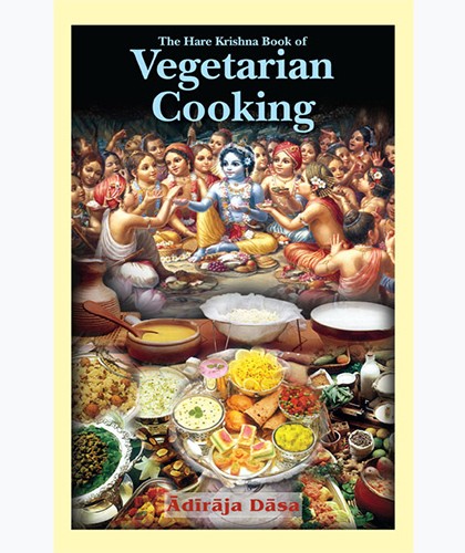 Hare Krishna Book of Vegetarian Cooking