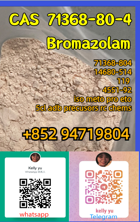 CAS 71368 804 Bromazolam Strongest Product