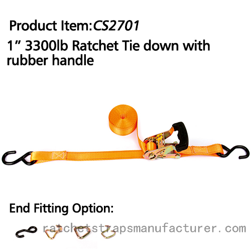 CS2701 1* 3300lbs Ratchet Tie down with Rubber handle