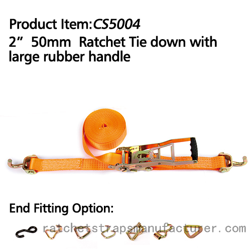 CS5004 2* 50mm Ratchet Tie down with large rubber handle